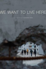 We Want to Live Here (We Want to Live Here)
