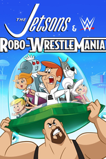 Os Jetsons e as Super-estrelas do WWE (The Jetsons & WWE: Robo-WrestleMania!)