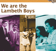 We Are The Lambeth Boys