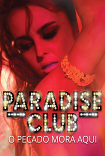 Paradise Club: O Pecado Mora Aqui - Poster / Capa / Cartaz - Oficial 1