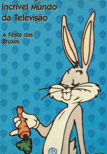 Pernalonga no Incrível Mundo da Televisão (Bugs Bunny's Mad World of Television)