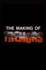 The Making of ‘Tremors’ (The Making of ‘Tremors’)