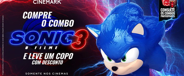Cinemark apresenta combo de Sonic 3 com copo exclusivo