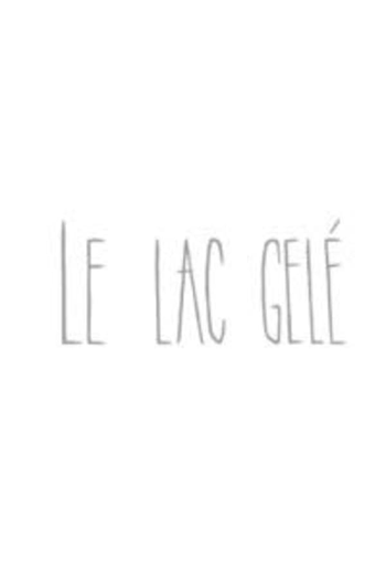 Poster de Curta Le Lac Gelé (2009)