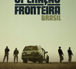 Operação Fronteira Brasil (2ª Temporada)