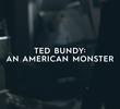 Ted Bundy: An American Monster
