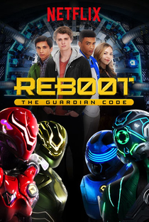 Reboot: The Guardian Code (2ª Temporada) - Poster / Capa / Cartaz - Oficial 1