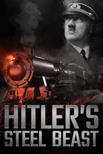 O Trem de Hitler - A Besta de Aço - Poster / Capa / Cartaz - Oficial 2