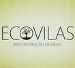 Ecovilas: (Re)Construção de Ideais