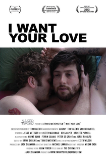 I Want Your Love - Poster / Capa / Cartaz - Oficial 1