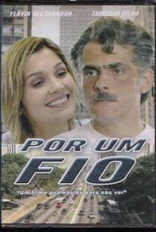 Por Um Fio - 2003 | Filmow