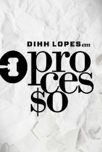 Dihh Lopes em O Processo - 1ª Temporada - Poster / Capa / Cartaz - Oficial 1