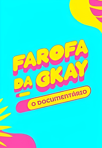 Farofa da GKay: O Documentário (Farofa da GKay: O Documentário)