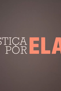 Justiça por Elas - Poster / Capa / Cartaz - Oficial 1