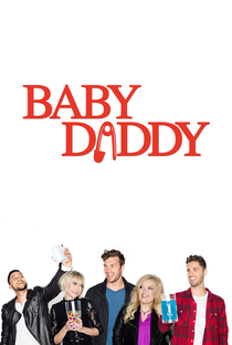 Baby Daddy (6ª Temporada) - Poster / Capa / Cartaz - Oficial 1