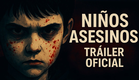 TRÁILER 1 OFICIAL | “Niños Asesinos” Dir. Ricardo Tavera | Cine Impactante
