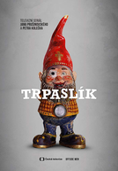 Trpaslík  (1ª Temporada) (Trpaslík  (Season 1))