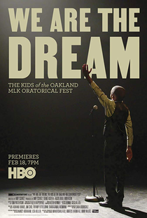 We Are the Dream: The Kids of the Oakland MLK Oratorical Fest - Poster / Capa / Cartaz - Oficial 1