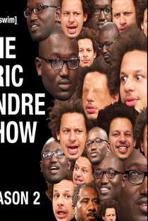 The Eric Andre Show (2ª Temporada) - Poster / Capa / Cartaz - Oficial 1