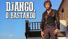 Django, o Bastardo | MOVIO DE ACÇÃO | Filme de Faroeste em Português | Anthony Steffen