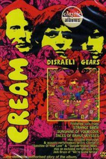 Classic Albums: Cream - Disraeli Gears (Classic Albums: Cream - Disraeli Gears)