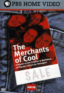 The Merchants of Cool (PBS Frontline: The Merchants of Cool)