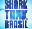 Shark Tank Brasil - Negociando com Tubarões (1ª Temporada)