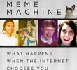 The Meme Machine