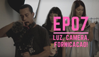 PORN - A Websérie | Episódio 07 "LUZ, CÂMERA, FORNICAÇÃO" | Temporada 01