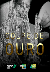 O Golpe de Ouro (O Golpe de Ouro)
