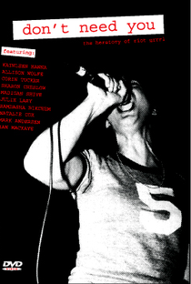 Don't Need You: The Herstory of Riot GRRRL - Poster / Capa / Cartaz - Oficial 1