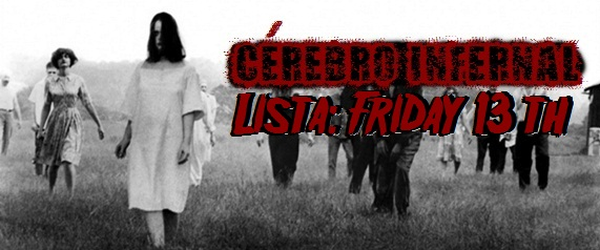 Cérebro Infernal: Melhores de zumbi para sua sexta-feira 13