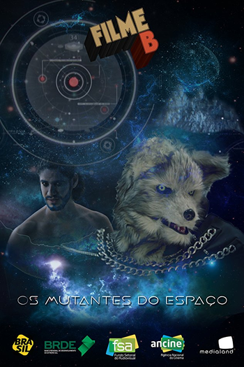 Poster de Filme Filme B: Os Mutantes do Espaço (2017)