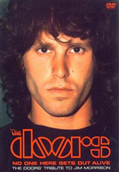 The Doors - No One Here Gets Out Alive - The Doors Tribute to Jim Morrison (The Doors - No One Here Gets Out Alive - The Doors Tribute to Jim Morrison)
