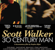 Scott Walker: 30 Century Man
