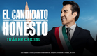 El Candidato Honesto - Tráiler