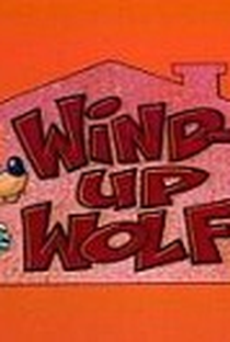 Desenhos Incríveis: Wind-Up Wolf - Poster / Capa / Cartaz - Oficial 1