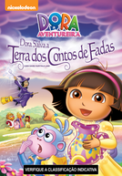 Dora a Aventureira - Dora Salva a Terra dos Contos de Fadas (Dora The Explorer: Dora Saves Fairytale Land)