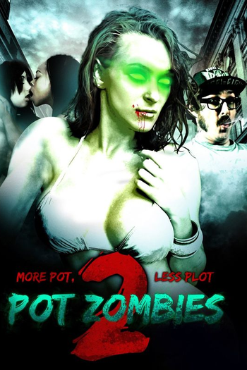 Poster de Filme Pot Zombies 2: More Pot, Less Plot (2012)