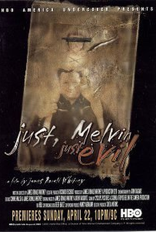 Poster 1 de Filme Just Melvin, Just Evil  (2000)