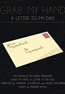 Grab My Hand: A Letter to My Dad (Grab My Hand: A Letter to My Dad)