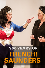 300 Years of French & Saunders (300 Years of French & Saunders)