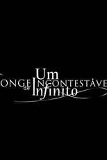 Um Longe Incontestável de Infinito (Um Longe Incontestável de Infinito)