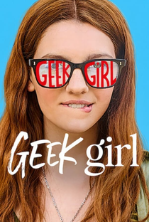 Geek Girl (1ª Temporada) - Poster / Capa / Cartaz - Oficial 2