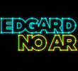 Edgard no Ar (1ª Temporada)