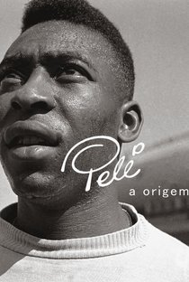 Pelé: A Origem - Poster / Capa / Cartaz - Oficial 1