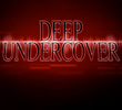 Deep Undercover