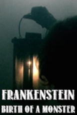 Frankenstein: Birth of a Monster (Frankenstein: Birth of a Monster)