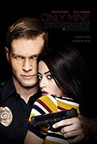 Poster 1 de Filme Only Mine (2019)