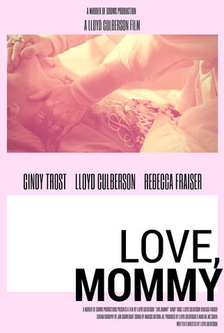 Poster 1 de Filme Love, Mommy (2016)